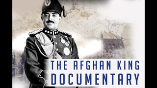 The Afghan King Amanullah Khan and his Legacy : Special Documentry