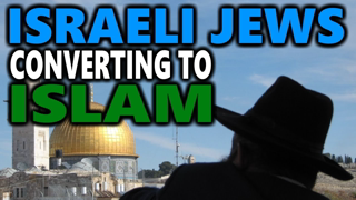 Israeli Jews Converting to Islam