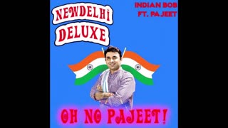 Indian Bob - Oh No Pajeet (Ft. Pajeet) (Official Audio)