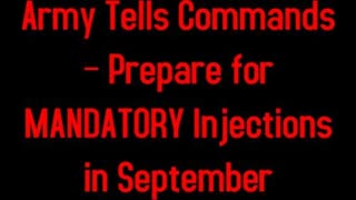 Army Tells Commands â€“ Prepare for MANDATORY Injections in September 7-4-2021