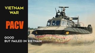 Why Did The Patrol Air Cushion Vehicle PACV Fail Miserably In The Vietnam War?