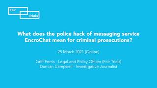 What does the police hack of messaging service EncroChat mean for criminal prosecutions?