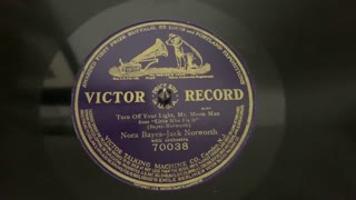 â€œTurn Off Your Light, Mr. Moon Manâ€ Nora Bayes and Jack Norworth - Victor 70038