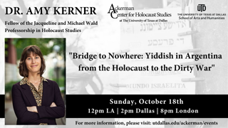 (They Live Gear) Dr. Amy Kerner: â€œBridge to Nowhere: Yiddish in Argentina from the Holocaust to the Dirty Warâ€