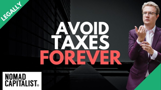 Hereâ€™s How You Avoid US Taxes Forever