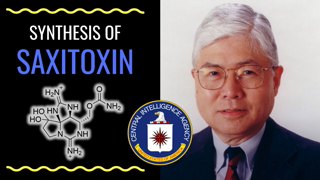 Saxitoxin: CIA Chemical Weapons, Biochemistry and Total Synthesis (Kishi, Jacobi, Du Bois)