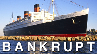 Bankrupt - RMS Queen Mary