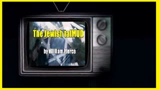 The Jewish talMUD ... Dr. William Pierce