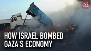 How Israel bombed Gazaâ€™s economy