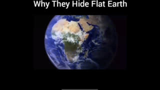 DOES THIS MAKES ANY SENSE?â€ WHY THEY HIDE FLAT EARTHâ€ IS THE EARTH LAT? OR CIRCLE.