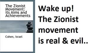 Freemasonry and Satanism, book review 213 pt 1, The Zionist Movement by Israel Cohen