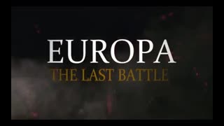 EUROPA: THE LAST BATTLE (2017) - FULL DOCUMENTARY