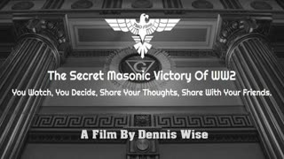 THE SECRET MASONIC VICTORY OF WW2 [2019] (DOCUMENTARY VIDEO)