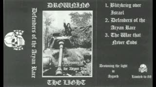 DROWNING THE LIGHT - Defenders of the Aryan Race (Demo, 2007)