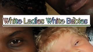 White Ladies White Babies