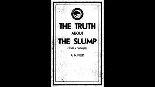 The Truth about the Slump by Arthur Nelson Field (First published 1931)