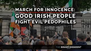 March for Innocence: Good Irish People Fight Evil Pedophiles