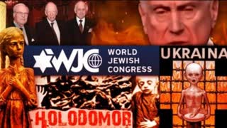 WORLD JEWISH CONGRESS CALLS FOR ANTISEMITISM LAWS & ANOTHER HOLODOMOR