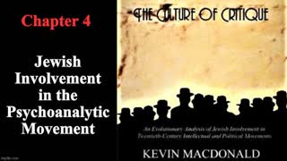 The Culture of Critique - Kevin MacDonald - Ch 4 - Jewish Involvement in the Psychoanalytic Movement