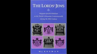 Paradise of the Jews in Poland-Lithuania 1300-1795 - Michael Watson