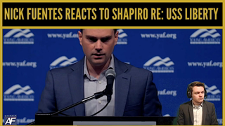 Nick Fuentes Reacts To Ben Shapiro Re: The USS Liberty