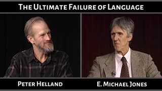 The Ultimate Failure Of Language - Dr. E Michael Jones & Peter Helland