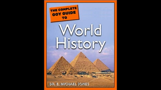 (Full Video) Goy Guide To World History