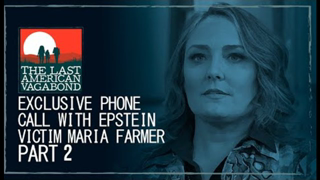 Epstein Victim Maria Farmer Speaks With Whitney Webb, Full Phone Call - Part 2