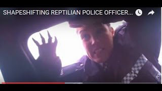 Reptilian police cuntstable caught shapeshifting Liverpool uk, long version