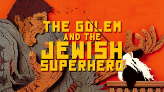 Golem and the Jewish Superhero