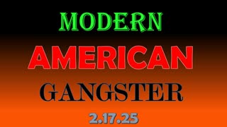 Modern American Gangster 2.17.2025