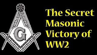 The Secret Masonic Victory Of WW2 - Part 1