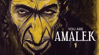 You Are Amalek - Part One