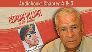 The Myth Of German Villainy - By Benton Bradberry (Audiobook) Chapters 4-5