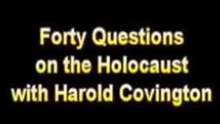 Forty Questions On The Holocaust With Harold Covington