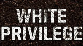 White Privilege The Movie