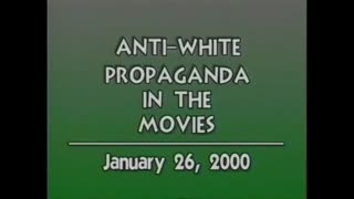 Anti-White Propaganda In The Movies (2000)