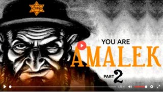 You Are Amalek part Two of three