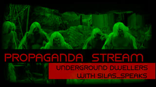 Underground Dwellers Silas Speaks