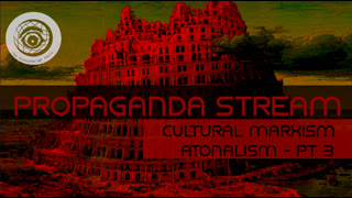 Propaganda Stream - Cultural Marxism - Atonalism pt 3 [Kabbalah in Scriabin's Music]