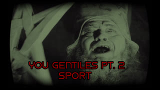 You Gentiles Part 2   Sport