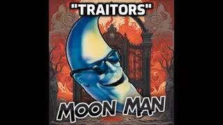 Moon Man - Traitors