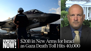 "Incomprehensible": U.S. Approves $20 Billion in New Arms for Israel as Gaza Death Toll Tops 40,000