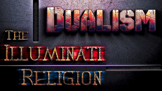 Dualism: The Illuminati Religion