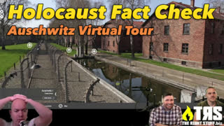 Holocaust Fact Check: Auschwitz Virtual Tour