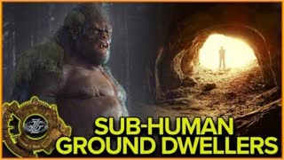 The Mysterious Ground Dwellers...(They Are More Than Just Ancient Myth)