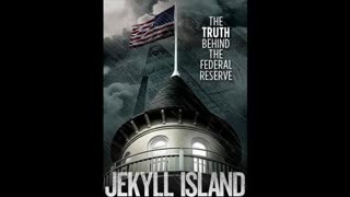 Jekyll Island: The Truth Behind the Federal Reserve (Bill Still, 2013)