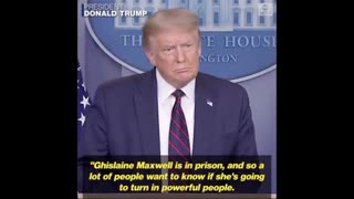 Trump: "I Wish Her [Ghislaine Maxwell] Well"