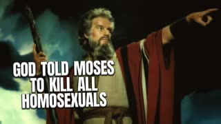 God Told Moses To Kill All Homosexuals (A Must Watch)