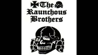 The Raunchous Brothers - K.E.G.